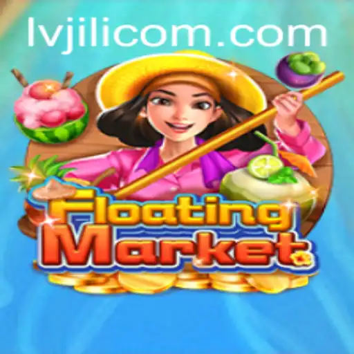 Unveiling FloatingMarket: An Immersive Gaming Experience by LVJILI.COM