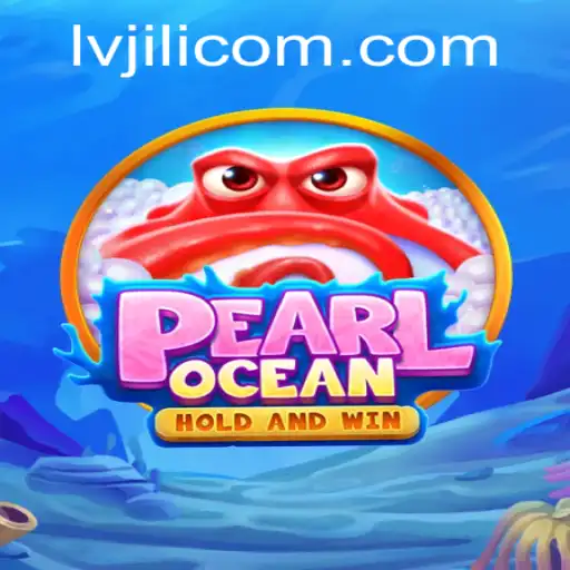 Discovering the Adventure in PearlOcean: An In-Depth Look at LVJILI.COM's Latest Game