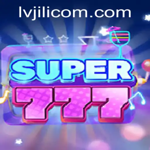 Experience the Thrill of Super777: A Comprehensive Guide